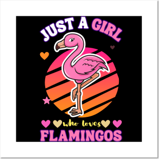 Just a girl who loves flamingos Posters and Art